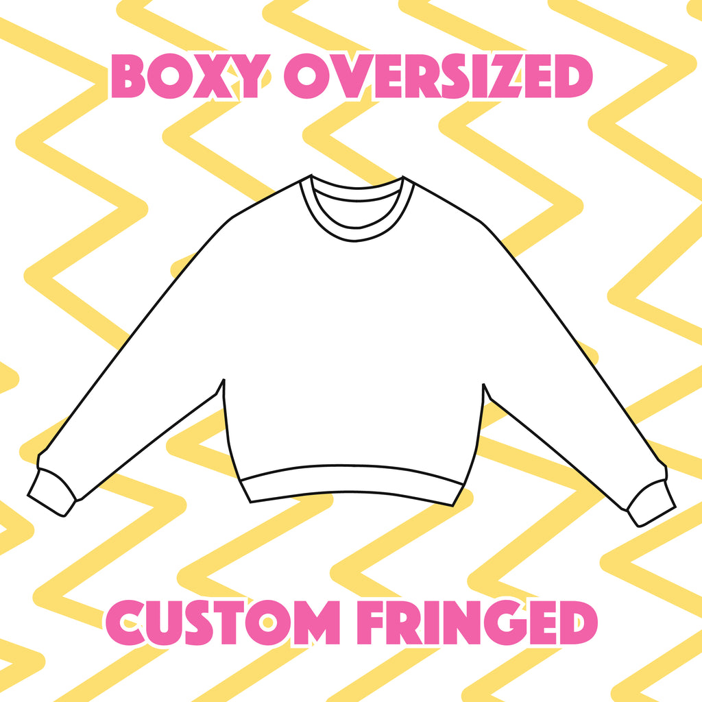 Custom Fringed Boxy Oversized Sweatshirt