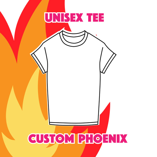 Custom Phoenix - Unisex Tee
