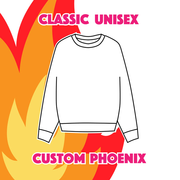 Custom Phoenix - Unisex Sweatshirt